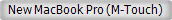 New MacBook Pro (M-Touch)